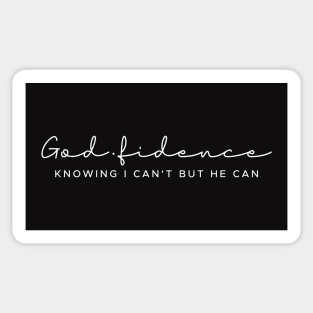 Godfidence Knowing I Cant But He Can Sticker